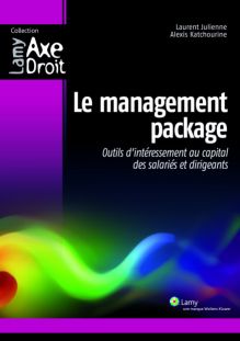 « Le management package, outils d’intéressement au capital des salariés et dirigeants » « Le management package, outils d’intéressement au capital des salariés et dirigeants »